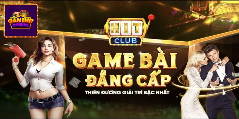Hitclub đang nổi lên như một trong những điểm đến hàng đầu của game thủ
